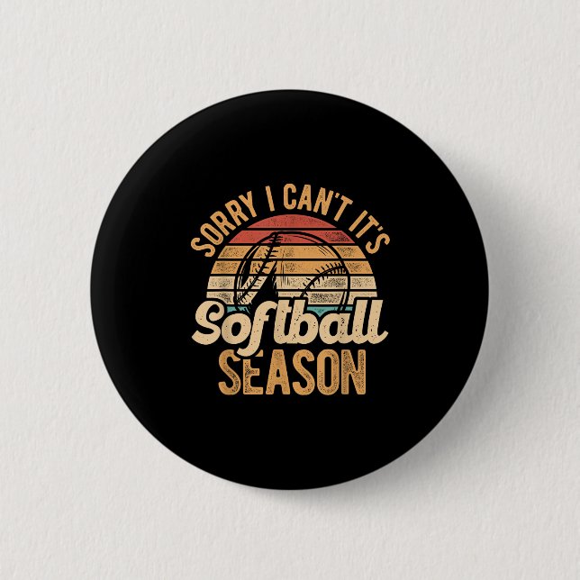 Badge Rond 5 Cm Sorry I Can't It's Softball Season Softball Player (Devant)