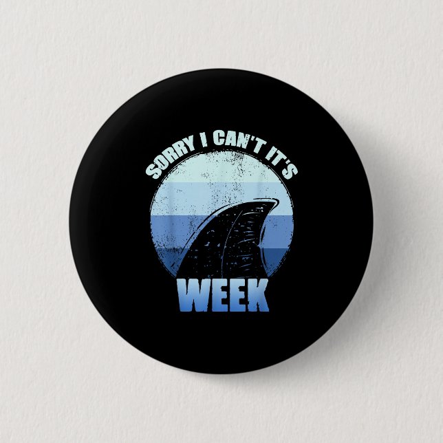 Badge Rond 5 Cm Sorry I Can't It's Week Funny Shark Gift  (Devant)