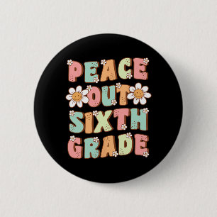 Badge Rond 5 Cm Sortie 6e année mignonne Dernière journée de 6e an