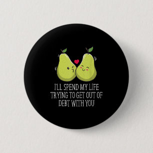 Badge Rond 5 Cm Sortir De La Dette Avec Vous Mariage Pun Marié Et