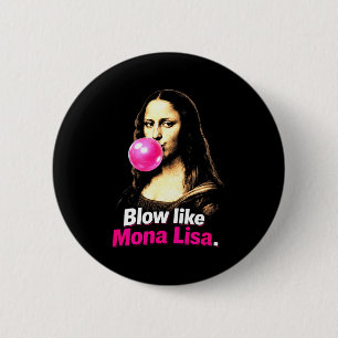 Badge Rond 5 Cm Souffler comme mona lisa – mème d'art drôle pour u