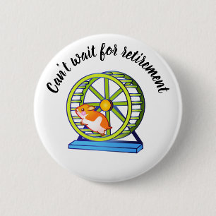 Badge Rond 5 Cm Souhaiter la retraite Hamster