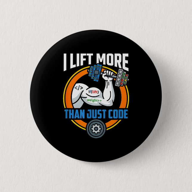 Badge Rond 5 Cm Soulever plus que du code drôle programmeur dévelo (Devant)