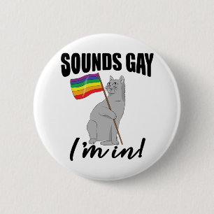Badge Rond 5 Cm Sounds Gay I'm