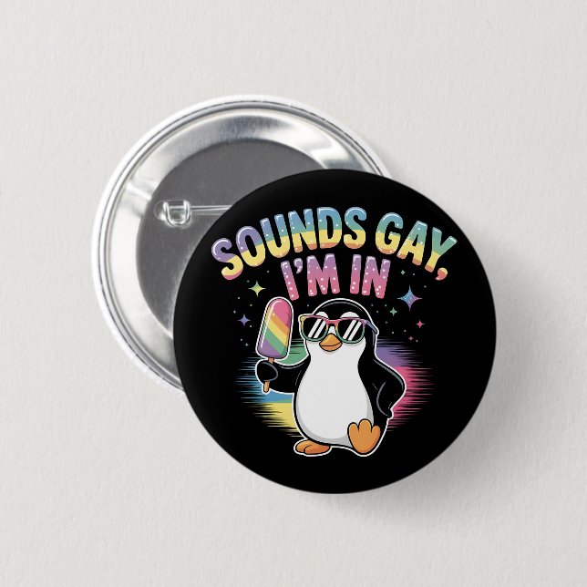 Badge Rond 5 Cm Sounds Gay I'm In Pride Moth Design - Penguin (Devant & derrière)