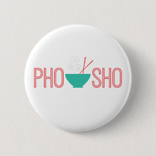 Badge Rond 5 Cm Soupe de nouilles vietnamienne de Pho Sho
