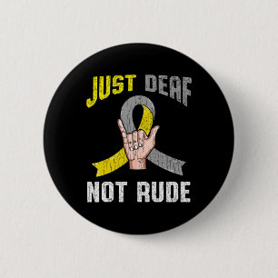Badge Rond 5 Cm Sourd et non Rude Apparence Sensibilisation ASL La