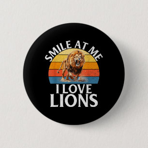 Badge Rond 5 Cm Souriez-moi j'aime les lions