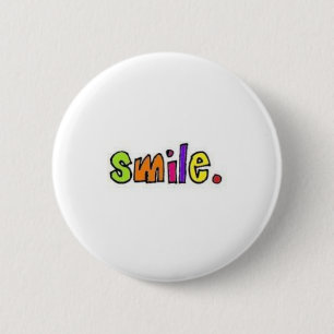 Badge Rond 5 Cm Sourire !