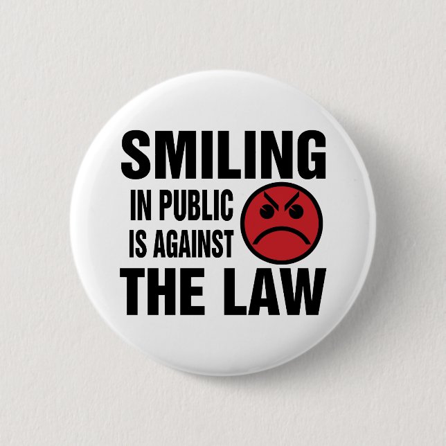 Badge Rond 5 Cm Sourire en public est contre la loi (Devant)