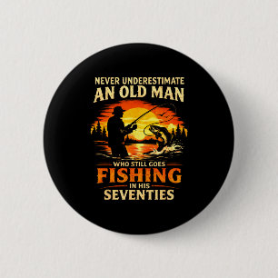 Badge Rond 5 Cm Sous-estimer un vieil homme qui va à la pêche dans
