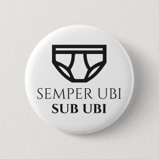 Badge Rond 5 Cm Sous Ubi insigne latin de plaisanterie de Semper