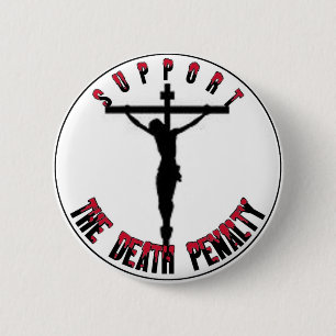 Badge Rond 5 Cm Soutenez la PEINE DE MORT