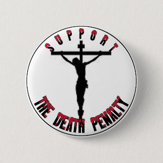 Badge Rond 5 Cm Soutenez la PEINE DE MORT