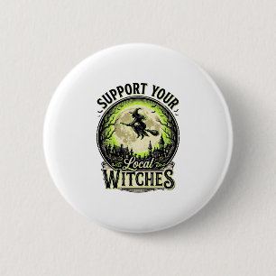 Badge Rond 5 Cm Soutenez Vos Sorcières Locales Design Halloween Vi