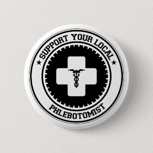 Badge Rond 5 Cm Soutenez votre Phlebotomist local
