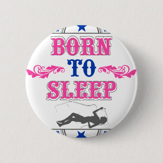 Badge Rond 5 Cm Soutenu pour dormir