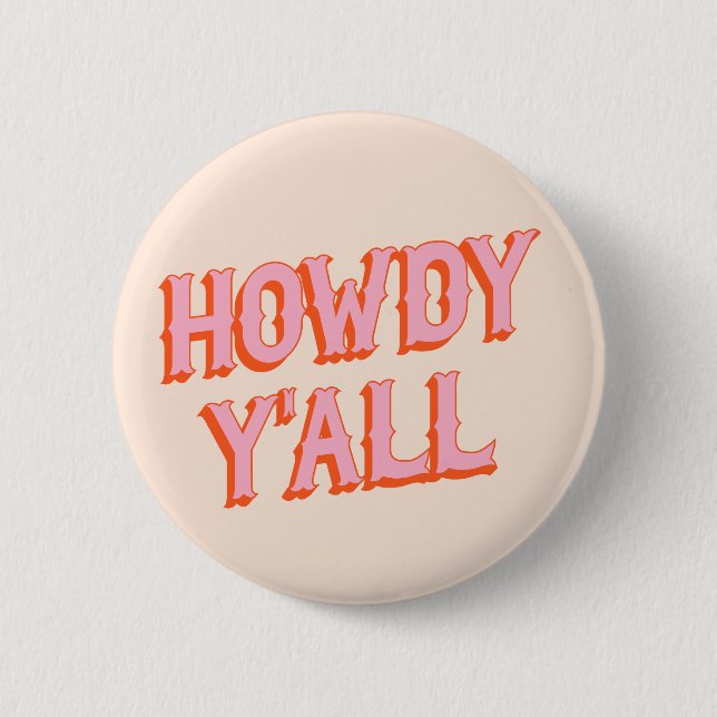 Badge Rond 5 Cm Southern Welcome : Howdy Y'all (vieilles lettres o (Devant)
