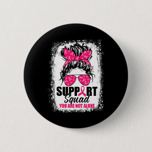 Badge Rond 5 Cm Soutien Squad Messy Bun Guerrier Cancer du sein Aw