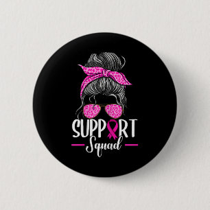 Badge Rond 5 Cm Soutien Squad Messy Bun Sensibilisation au cancer 