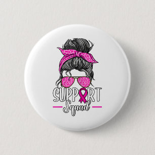 Badge Rond 5 Cm Soutien Squad Messy Bun Sensibilisation au cancer 