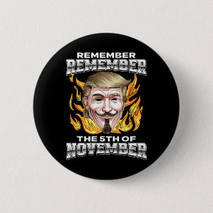 Badge Rond 5 Cm Souvenez-vous Souvenez-vous du 5 Novembre Trump Fa