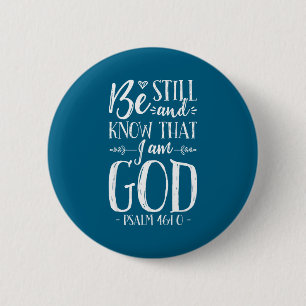Badge Rond 5 Cm Soyez Calmes Et Sachez Que Je Suis Dieu Psaume 46_