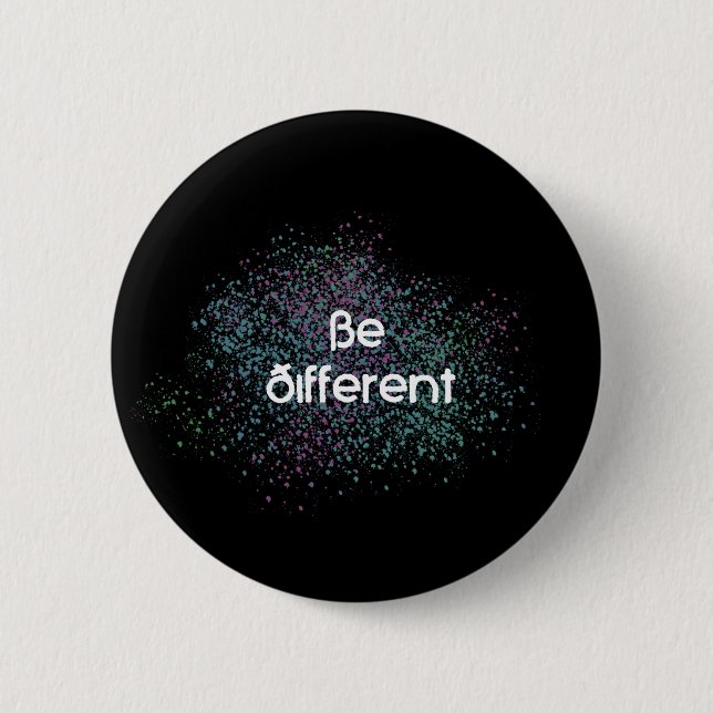 Badge Rond 5 Cm Soyez différent (Devant)