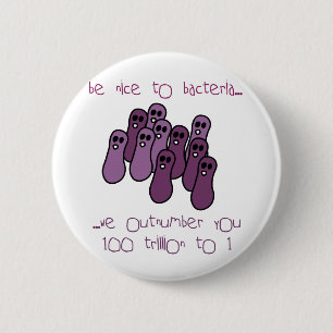 Badge Rond 5 Cm Soyez gentil aux bactéries
