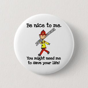 Badge Rond 5 Cm Soyez gentil avec les pompiers