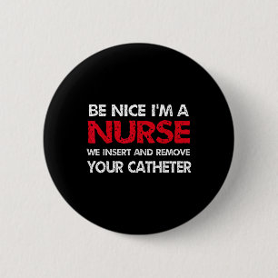 Badge Rond 5 Cm Soyez Gentil Je Suis Une Infirmière Nous Insérez E