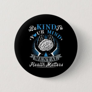 Badge Rond 5 Cm Soyez Gentil Santé Mentale S Mois De Sensibilisati