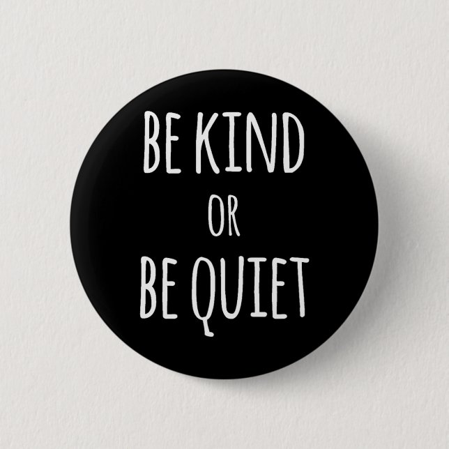 Badge Rond 5 Cm Soyez Gentils Ou Tranquilles (Devant)
