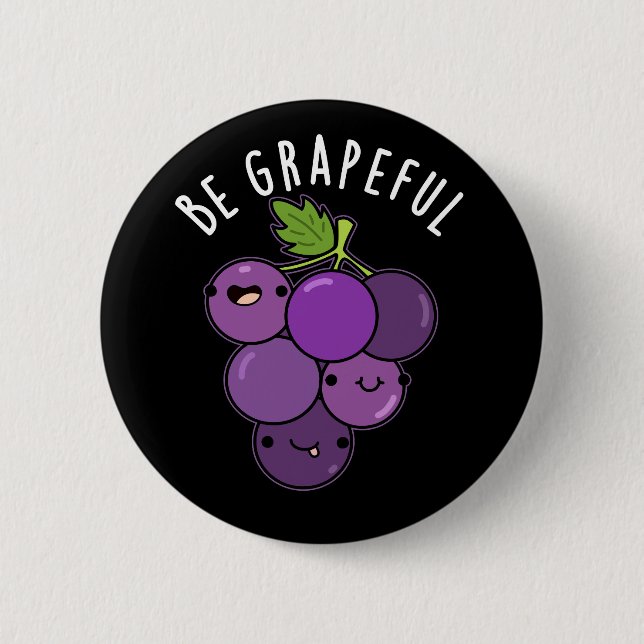 Badge Rond 5 Cm Soyez Graphique Positive Grape Pun Dark BG (Devant)