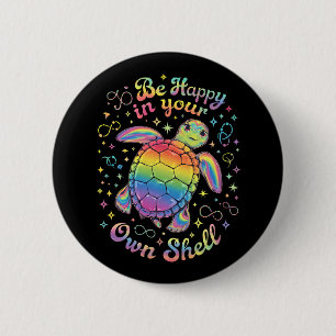 Badge Rond 5 Cm Soyez Heureux Dans Votre Propre Coquille Tortue Ar