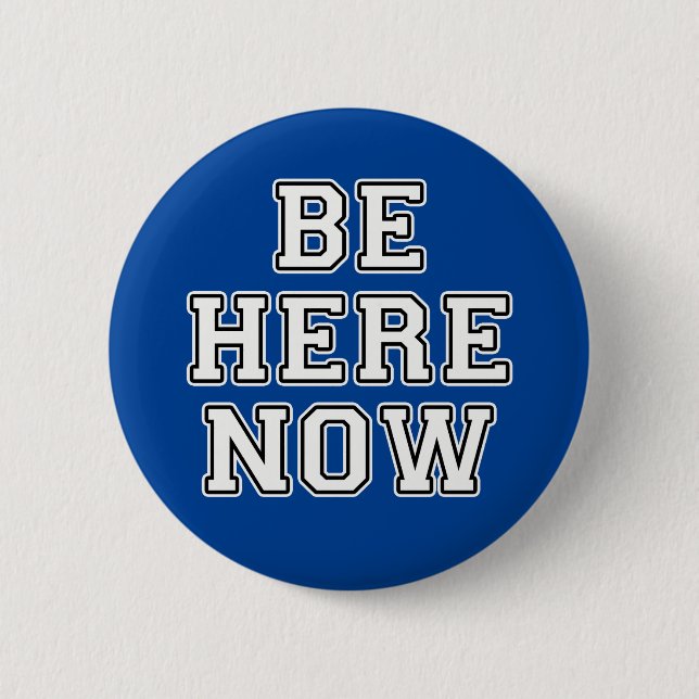 Badge Rond 5 Cm Soyez ici (Devant)