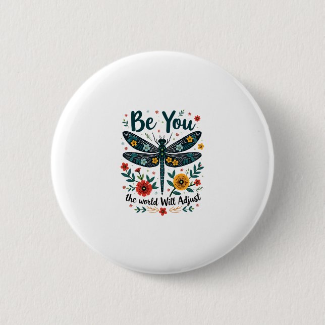 Badge Rond 5 Cm Soyez vous le monde s'adaptera - Dragonfly (Devant)
