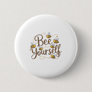 Badge Rond 5 Cm Soyez Vous-Même Motivation Drôle