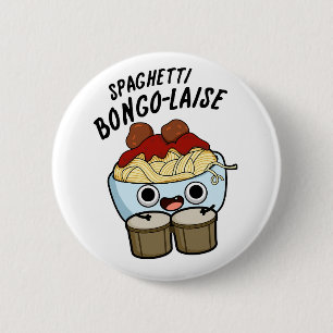 Badge Rond 5 Cm Spaghetti Bongolaise Funky Food Pun