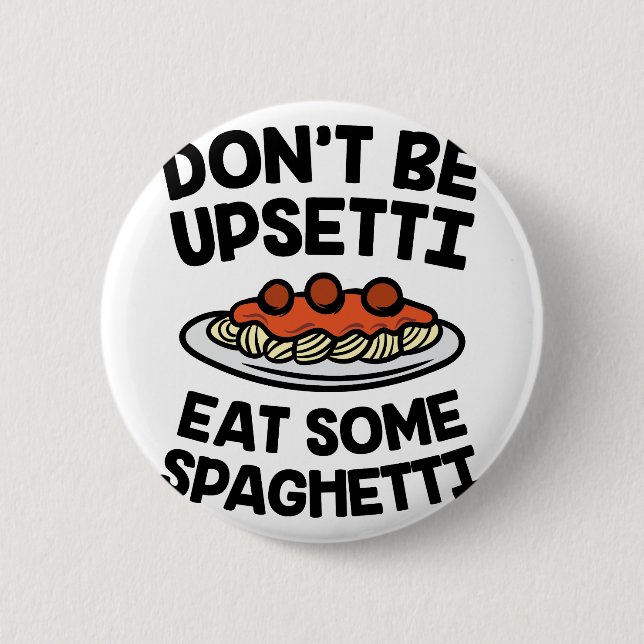 Badge Rond 5 Cm Spaghetti d'Upsetti (Devant)