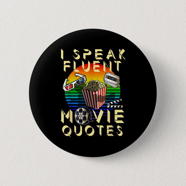 Badge Rond 5 Cm Speak Fluent Movie Quotes Movie Lover Movie Fan  (Devant)
