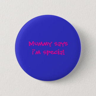 Badge Rond 5 Cm Special de saysi'm de maman