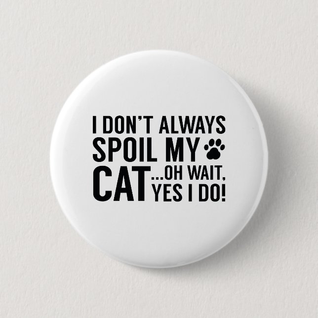 Badge Rond 5 Cm Spoil mon chat (Devant)
