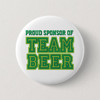 Badge Rond 5 Cm Sponsor fier de bouton drôle de bière d'équipe