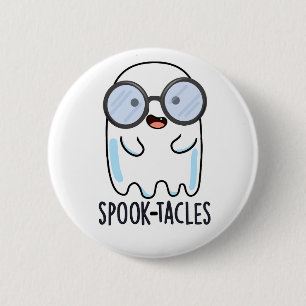 Badge Rond 5 Cm Spook-tacles Drôle de jeu de mots sur les fantômes