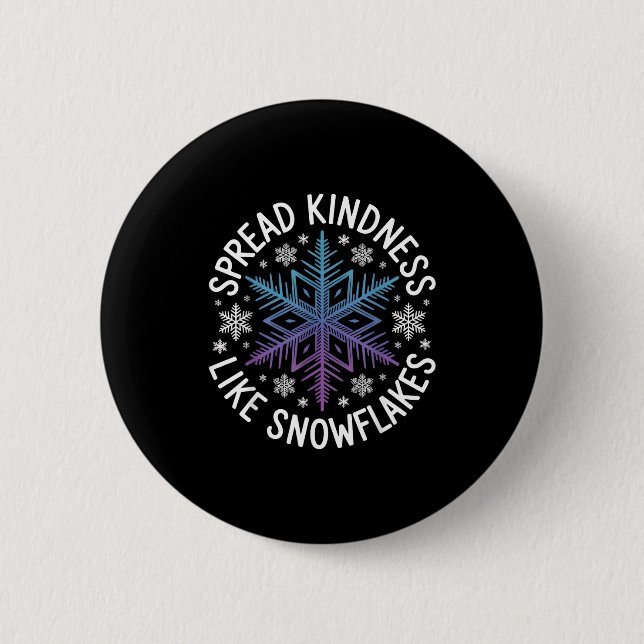 Badge Rond 5 Cm Spread Kindness Like Snowflakes Insrational Winter (Devant)