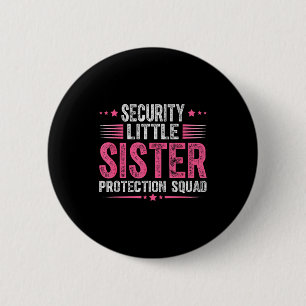 Badge Rond 5 Cm Squad de Protection de Petite Soeur de Sécurité Dr