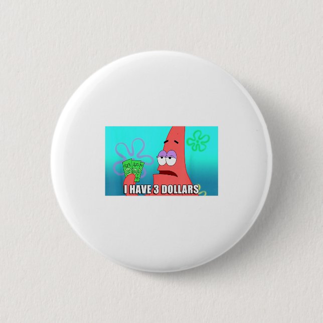 Badge Rond 5 Cm Squarepants Patrick 3 Dollars Quote Funny  (Devant)