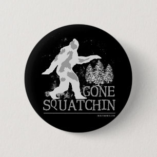 Badge Rond 5 Cm Squatching allé Sasquatch drôle