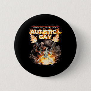 Badge Rond 5 Cm Squelette Autiste Et Gay Maudit Autisme Mème
